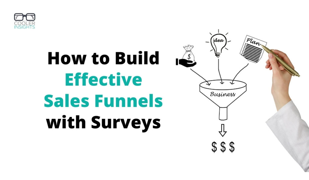 How To Build An Effective Sales And Marketing Funnel Cooler Insights