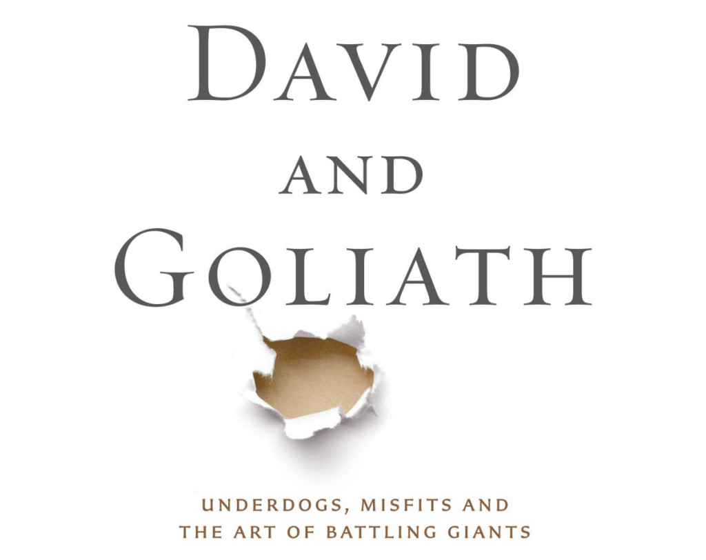 David and Goliath by Malcolm Gladwell