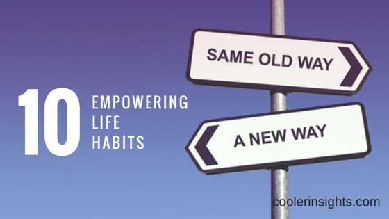 10 Empowering Life Habits.jpg