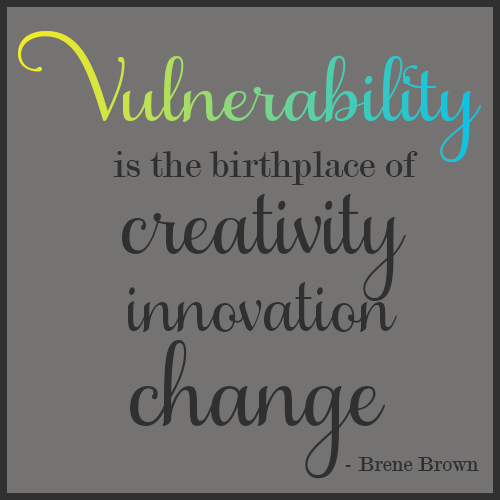 Vulnerability Quote Brene Brown