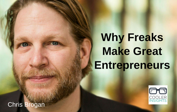 Why Freaks Make Great Entrepreneurs