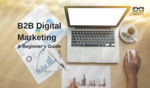 B2B Digital Marketing Beginners Guide