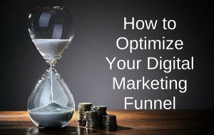 How To Optimize Your Digital Marketing Funnel