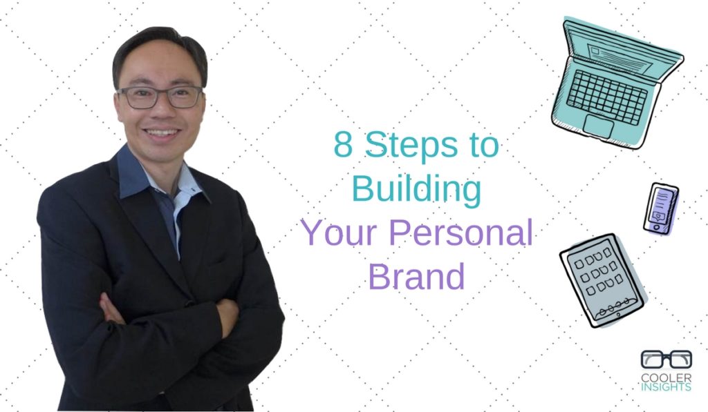 8 Steps To Building Your Personal Brand | Cooler Insights