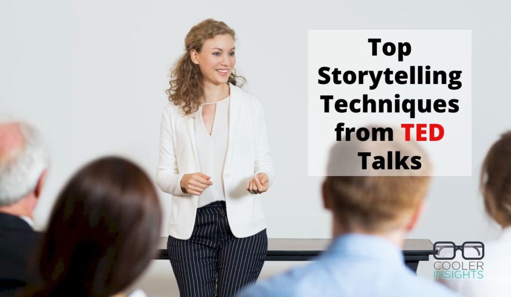 The Top Storytelling Techniques From Ted Talks Cooler Insights 4037