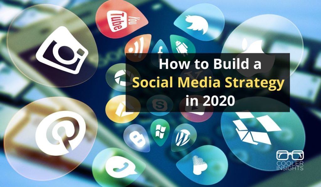 How to Build Your Social Media Marketing Strategy for 2020 | Cooler ...