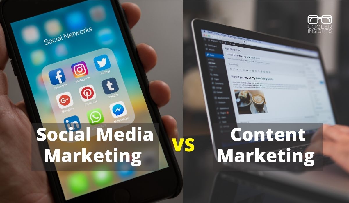 Social Media Marketing vs Content Marketing Which Is Better? Cooler
