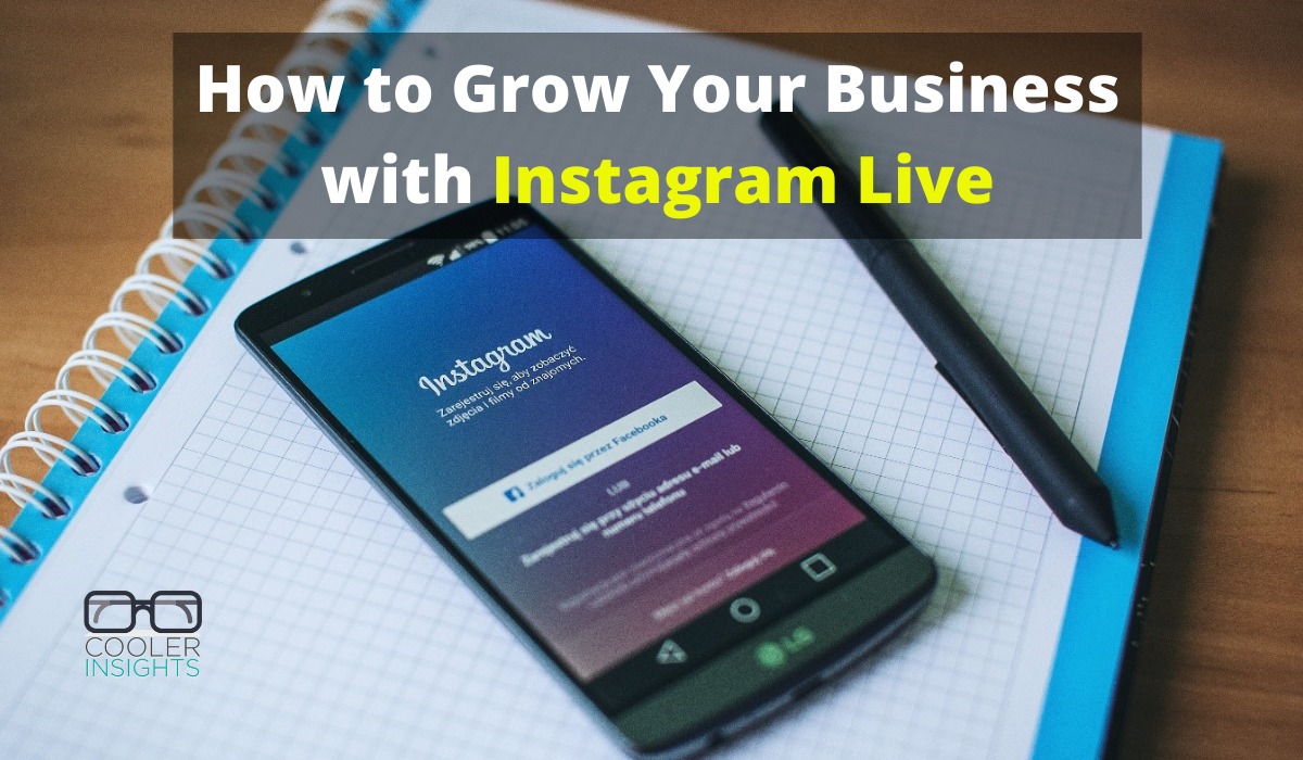 Instagram Live: A Step-by-step Guide for Businesses