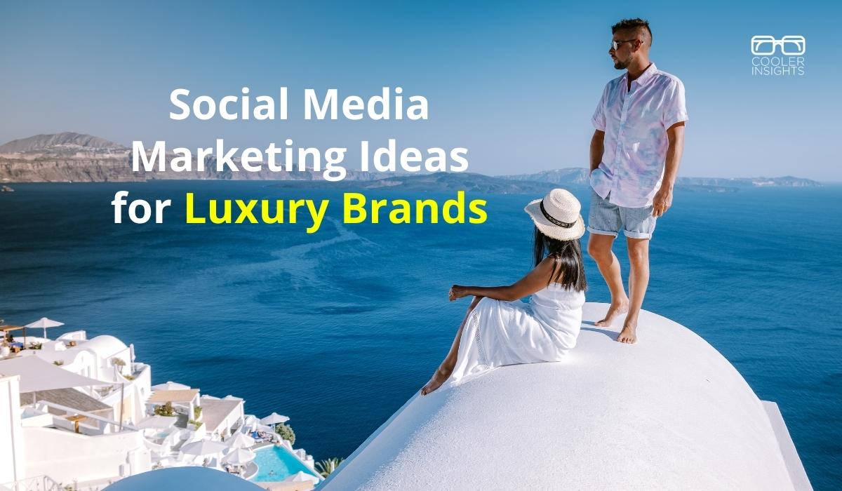 Marketing To A High-End Consumer, Using The Luxury Strategy